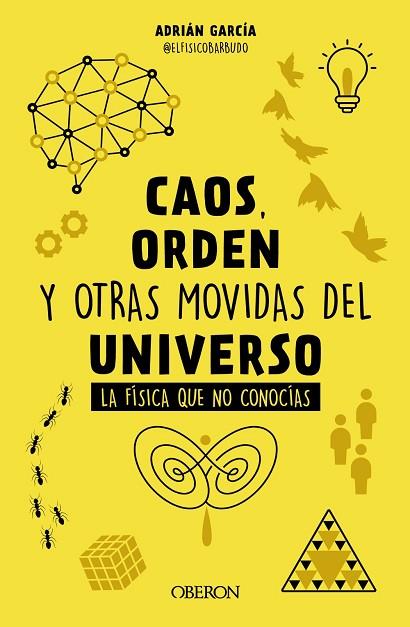 CAOS, ORDEN Y OTRAS MOVIDAS DEL UNIVERSO | 9788441548428 | GARCÍA,  ADRIÁN (@ELFÍSICOBARBUDO) | Llibreria Drac - Llibreria d'Olot | Comprar llibres en català i castellà online