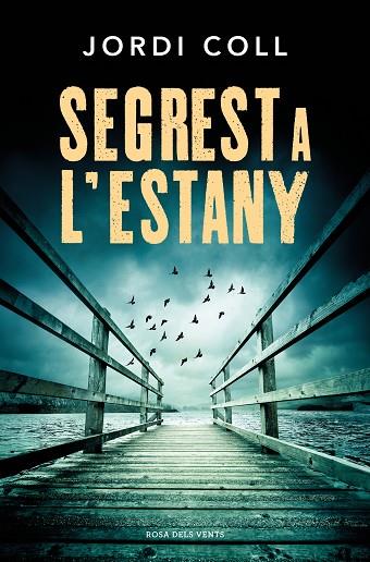 SEGREST A L'ESTANY | 9788419756688 | COLL, JORDI | Llibreria Drac - Llibreria d'Olot | Comprar llibres en català i castellà online