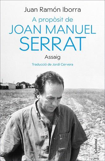 A PROPÒSIT DE JOAN MANUEL SERRAT | 9788466430500 | IBORRA, JUAN RAMÓN | Llibreria Drac - Llibreria d'Olot | Comprar llibres en català i castellà online
