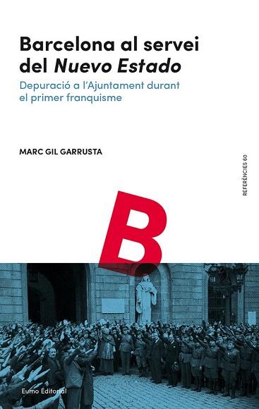 BARCELONA AL SERVEI DEL 'NUEVO ESTADO' | 9788497666091 | GIL GARRUSTA, MARC | Llibreria Drac - Librería de Olot | Comprar libros en catalán y castellano online