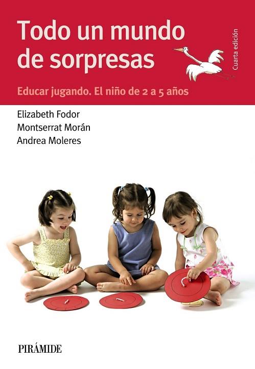 TODO UN MUNDO DE SORPRESAS (DE 2 A 5 AÑOS) | 9788436834550 | FODOR, ELIZABETH; MORÁN, MONTSERRAT; MOLERES, ANDREA | Llibreria Drac - Librería de Olot | Comprar libros en catalán y castellano online