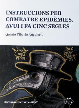 INSTRUCCIONS PER COMBATRE EPIDÈMIES, AVUI I FA CINC SEGLES | 9788412324013 | TIBERIO ANGELERIO, QUINTO | Llibreria Drac - Llibreria d'Olot | Comprar llibres en català i castellà online