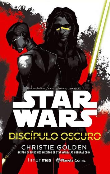 STAR WARS DISCÍPULO OSCURO (NOVELA) | 9788491461654 | GOLDEN, CHRISTIE | Llibreria Drac - Llibreria d'Olot | Comprar llibres en català i castellà online