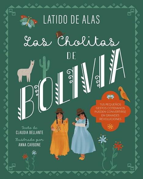 CHOLITAS DE BOLIVIA, LAS (LATIDO DE ALAS) | 9788468346687 | BELLANTE, CLAUDIA | Llibreria Drac - Llibreria d'Olot | Comprar llibres en català i castellà online