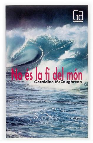 NO ES LA FI DEL MON | 9788466112970 | MCCAUGHREAN, GERALDINE | Llibreria Drac - Llibreria d'Olot | Comprar llibres en català i castellà online