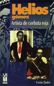 HELIOS GOMEZ ARTISTA DE CORBATA ROJA | 9788481369243 | TJADEN, URSULA | Llibreria Drac - Librería de Olot | Comprar libros en catalán y castellano online