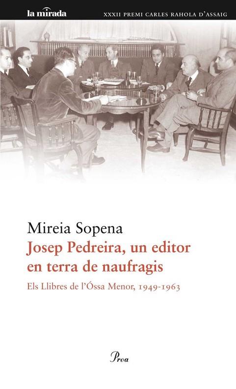 JOSEP PEDREIRA UN EDITOR EN TERRA DE NAUFRAGIS | 9788475882741 | SOPENA, MIREIA | Llibreria Drac - Llibreria d'Olot | Comprar llibres en català i castellà online