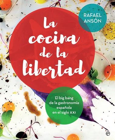 COCINA DE LA LIBERTAD, LA | 9788490608401 | ANSÓN, RAFAEL | Llibreria Drac - Librería de Olot | Comprar libros en catalán y castellano online