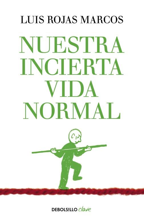 NUESTRA INCIERTA VIDA NORMAL | 9788490626023 | ROJAS MARCOS, LUIS | Llibreria Drac - Llibreria d'Olot | Comprar llibres en català i castellà online