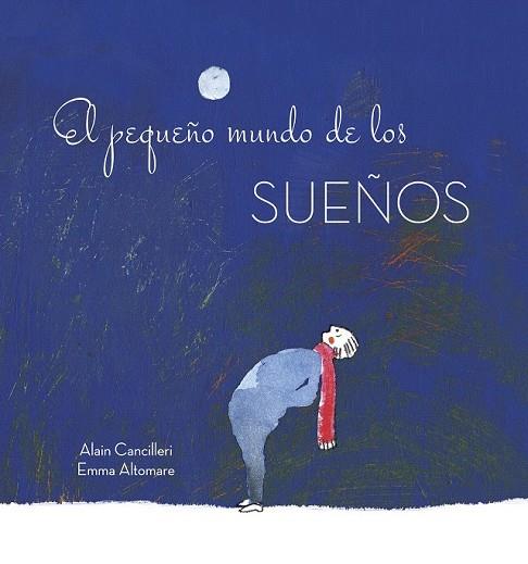 PEQUEÑO MUNDO DE LOS SUEÑOS, EL | 9788416712700 | CANCILLERI, ALAIN | Llibreria Drac - Llibreria d'Olot | Comprar llibres en català i castellà online