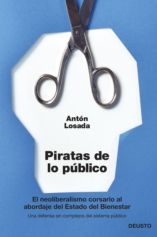 PIRATAS DE LO PÚBLICO | 9788423417148 | LOSADA, ANTON | Llibreria Drac - Llibreria d'Olot | Comprar llibres en català i castellà online