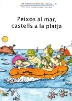 PEIXOS AL MAR, CASTELLS A LA PLATJA | 9788476027844 | MARIA RAMONA PALACÍN PEGUERA/ASSUMPTA VERDAGUER I DODAS | Llibreria Drac - Librería de Olot | Comprar libros en catalán y castellano online