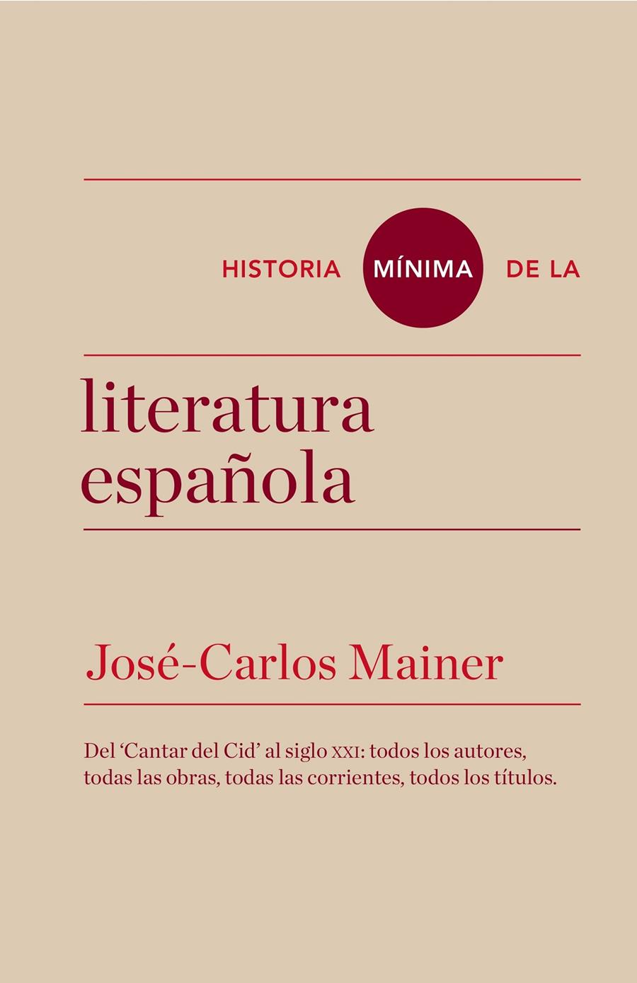 HISTORIA MÍNIMA DE LA LITERATURA ESPAÑOLA | 9788415832157 | MAINER, JOSÉ CARLOS | Llibreria Drac - Librería de Olot | Comprar libros en catalán y castellano online