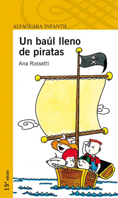 BAUL LLENO DE PIRATAS, UN | 9788420464664 | ROSSETTI, ANA | Llibreria Drac - Librería de Olot | Comprar libros en catalán y castellano online