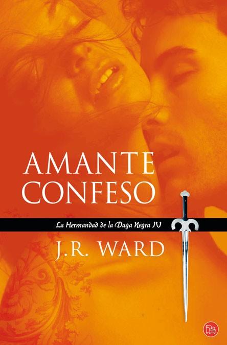 AMANTE CONFESO ( HERMANDAD DE LA DAGA NEGRA 4) | 9788466323857 | WARD, J.R. | Llibreria Drac - Llibreria d'Olot | Comprar llibres en català i castellà online