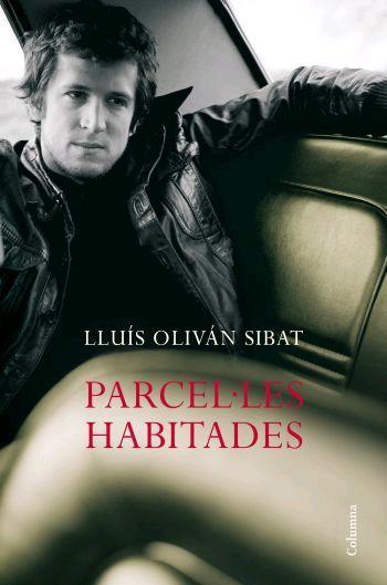 PARCEL.LES HABITADES | 9788466408929 | OLIVAN SIBAT, LLUIS | Llibreria Drac - Librería de Olot | Comprar libros en catalán y castellano online