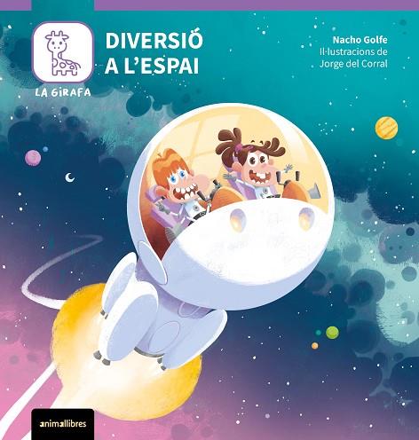 DIVERSIÓ A L'ESPAI (LA GIRAFA 3) | 9788410302167 | GOLFE, NACHO | Llibreria Drac - Llibreria d'Olot | Comprar llibres en català i castellà online