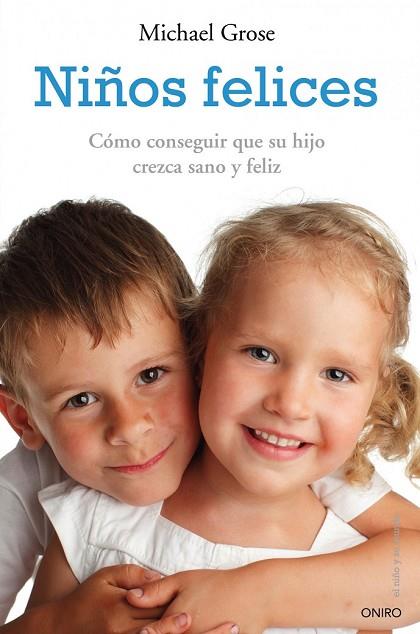 NIÑOS FELICES | 9788497545556 | GROSE, MICHAEL | Llibreria Drac - Llibreria d'Olot | Comprar llibres en català i castellà online