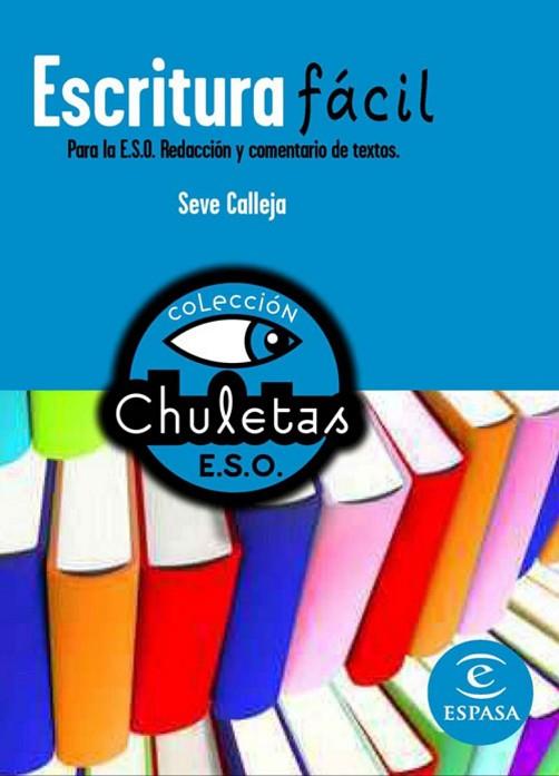 ESCRITURA FACIL PARA LA ESO | 9788467027785 | CALLEJA, SEVE | Llibreria Drac - Librería de Olot | Comprar libros en catalán y castellano online