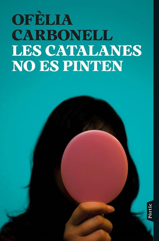 CATALANES NO ES PINTEN, LES | 9788498095876 | CARBONELL, OFÈLIA | Llibreria Drac - Llibreria d'Olot | Comprar llibres en català i castellà online