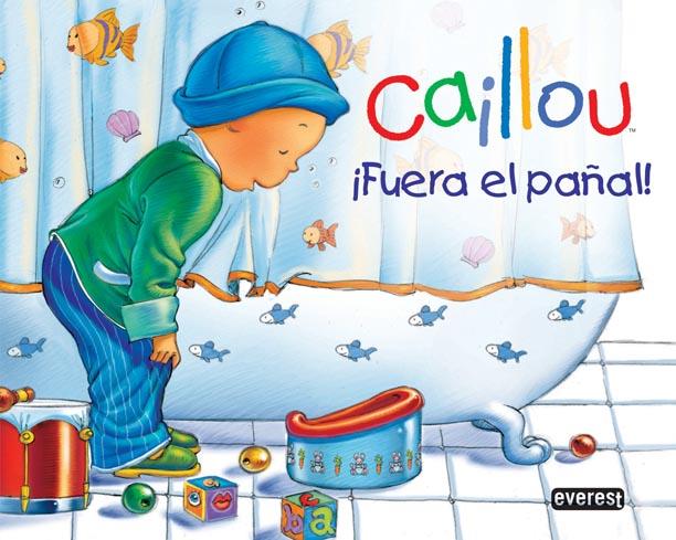 CAILLOU FUERA EL PAÑAL | 9788444162645 | CHOUETTE PUBLISHING/JOCELINE SANSCHAGRIN | Llibreria Drac - Llibreria d'Olot | Comprar llibres en català i castellà online