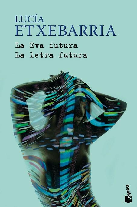 EVA FUTURA LA LETRA FUTURA, LA | 9788423341436 | ETXEBARRIA, LUCIA | Llibreria Drac - Llibreria d'Olot | Comprar llibres en català i castellà online