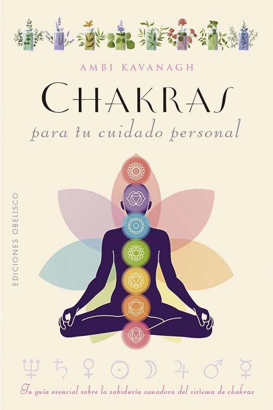 CHAKRAS PARA TU CUIDADO PERSONAL | 9788411721950 | KAVANAGH, AMBI | Llibreria Drac - Llibreria d'Olot | Comprar llibres en català i castellà online