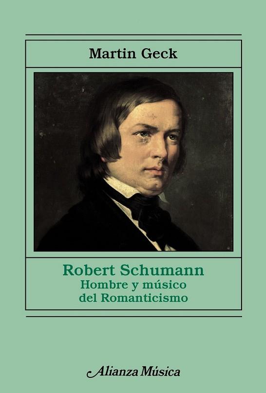 ROBERT SCHUMANN | 9788420688220 | GECK, MARTIN | Llibreria Drac - Llibreria d'Olot | Comprar llibres en català i castellà online