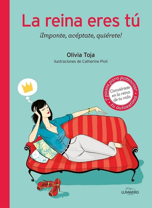 REINA ERES TÚ, LA | 9788416177462 | TOJA, OLIVIA; PIOLI, CATHERINE | Llibreria Drac - Llibreria d'Olot | Comprar llibres en català i castellà online