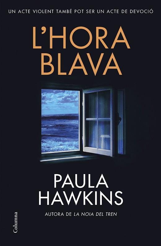 HORA BLAVA, L' | 9788466432610 | HAWKINS, PAULA | Llibreria Drac - Llibreria d'Olot | Comprar llibres en català i castellà online