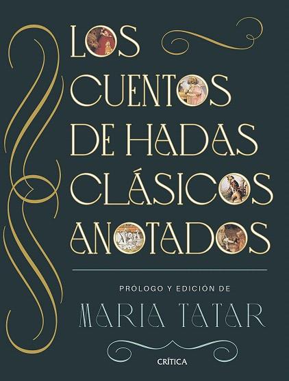 CUENTOS DE HADAS CLÁSICOS ANOTADOS, LOS | 9788491996903 | TATAR, MARÍA | Llibreria Drac - Llibreria d'Olot | Comprar llibres en català i castellà online