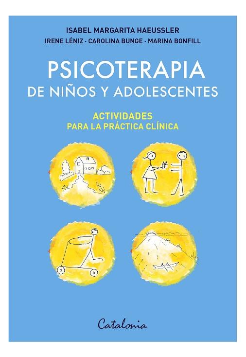 PSICOTERAPIA DE NIÑOS Y ADOLESCENTES | 9788419467546 | HAEUSSLER, ISABEL MARGARITA; LÉNIZ, IRENE; BUNGE, CAROLINA/BONFILL RALL | Llibreria Drac - Librería de Olot | Comprar libros en catalán y castellano online