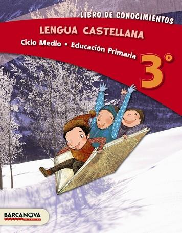 LENGUA CASTELLANA 3º CM. LIBRO DE CONOCIMIENTOS (ED. 2013) | 9788448931711 | CAMPS, MONTSERRAT; FERNÁNDEZ, MARÍA DEL OLVIDO; ROMERO, REGINA; MURILLO, NÚRIA | Llibreria Drac - Llibreria d'Olot | Comprar llibres en català i castellà online