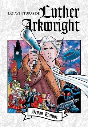 AVENTURAS DE LUTHER ARKWRIGHT, LAS | 9788416251490 | TALBOT, BRYAN | Llibreria Drac - Llibreria d'Olot | Comprar llibres en català i castellà online