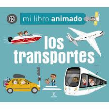 TRANSPORTES, LOS. MI LIBRO ANIMADO | 9788467045307 | AMELING, CHARLOTTE | Llibreria Drac - Llibreria d'Olot | Comprar llibres en català i castellà online