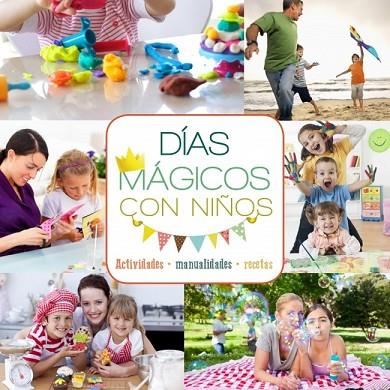 DÍAS MÁGICOS CON NIÑOS | 9788415989233 | SAYALERO, MYRIAM | Llibreria Drac - Librería de Olot | Comprar libros en catalán y castellano online