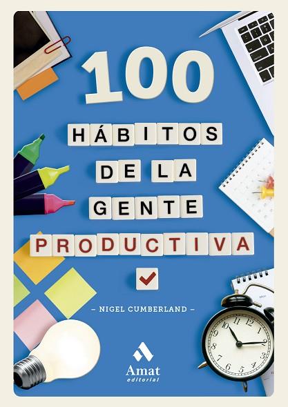 100 HÁBITOS DE LA GENTE PRODUCTIVA | 9788419870629 | CUMBERLAND, NIGEL | Llibreria Drac - Llibreria d'Olot | Comprar llibres en català i castellà online