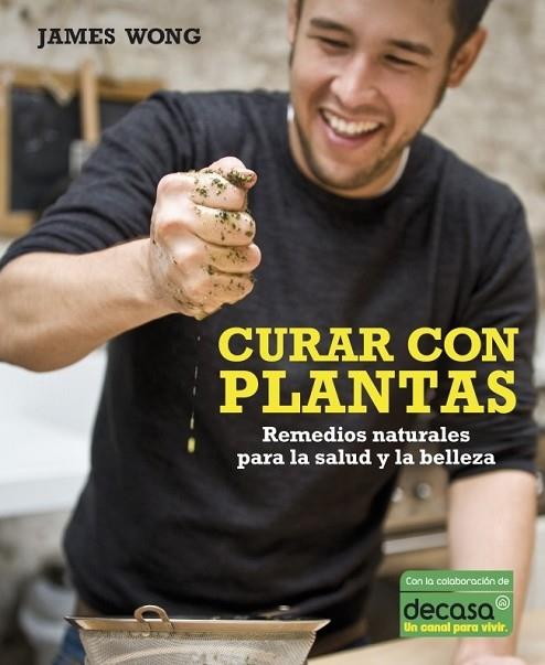 CURAR CON PLANTAS | 9788425345517 | WONG, JAMES | Llibreria Drac - Librería de Olot | Comprar libros en catalán y castellano online