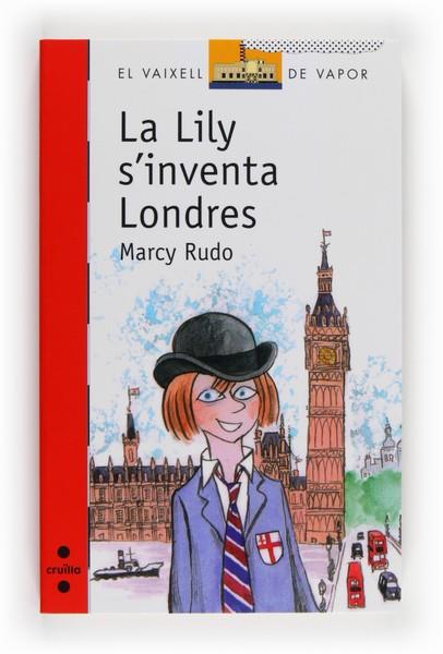 LILY S'INVENTA LONDRES, LA | 9788466132008 | RUDO, MARCY | Llibreria Drac - Librería de Olot | Comprar libros en catalán y castellano online