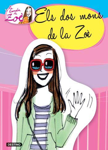 DOS MONS DE LA ZOE, ELS ( LA BANDA DE LA ZOE 1 ) | 9788499323787 | GARCIA-SIÑERIZ, ANA | Llibreria Drac - Librería de Olot | Comprar libros en catalán y castellano online