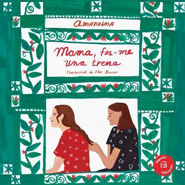 MAMA, FES-ME UNA TRENA | 9788417137885 | AMANDINA | Llibreria Drac - Llibreria d'Olot | Comprar llibres en català i castellà online