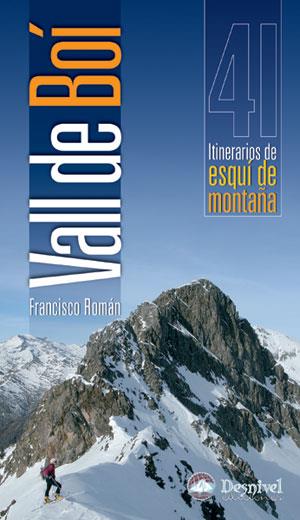 VALL DE BOI 41 ITINERARIOS DE ESQUI DE MONTAÑA | 9788498290042 | ROMAN, FRANCISCO | Llibreria Drac - Librería de Olot | Comprar libros en catalán y castellano online