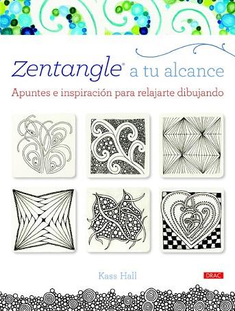 ZENTANGLE A TU ALCANCE | 9788498744088 | HALL, KASS | Llibreria Drac - Librería de Olot | Comprar libros en catalán y castellano online