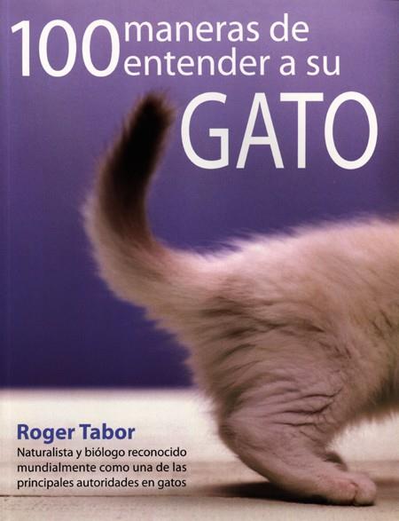 100 MANERAS DE ENTENDER A SU GATO | 9788495376671 | TABOR, ROGER | Llibreria Drac - Llibreria d'Olot | Comprar llibres en català i castellà online