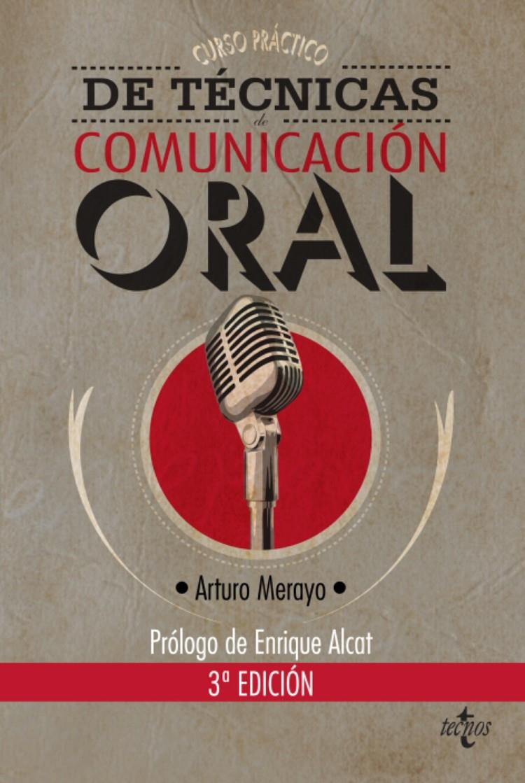 CURSO PRACTICO DE TECNICAS DE COMUNICACION ORAL | 9788430955473 | MERAYO, ARTURO | Llibreria Drac - Librería de Olot | Comprar libros en catalán y castellano online