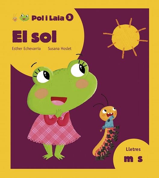 SOL, EL (POL I LAIA 3) | 9788447935802 | ECHEVARRÍA, ESTHER | Llibreria Drac - Llibreria d'Olot | Comprar llibres en català i castellà online