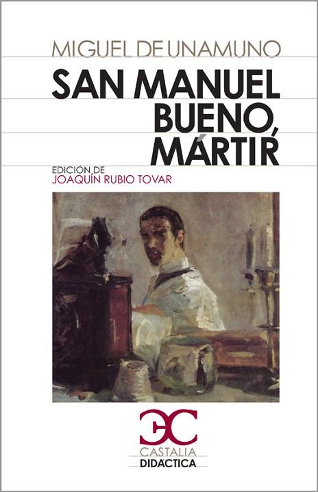 SAN MANUEL BUENO, MÁRTIR (CASTALIA DIDACTICA 5) | 9788497403962 | UNAMUNO, MIGUEL, DE | Llibreria Drac - Librería de Olot | Comprar libros en catalán y castellano online