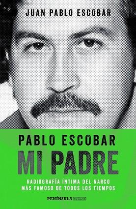 PABLO ESCOBAR, MI PADRE | 9788499423975 | ESCOBAR, JUAN PABLO | Llibreria Drac - Llibreria d'Olot | Comprar llibres en català i castellà online