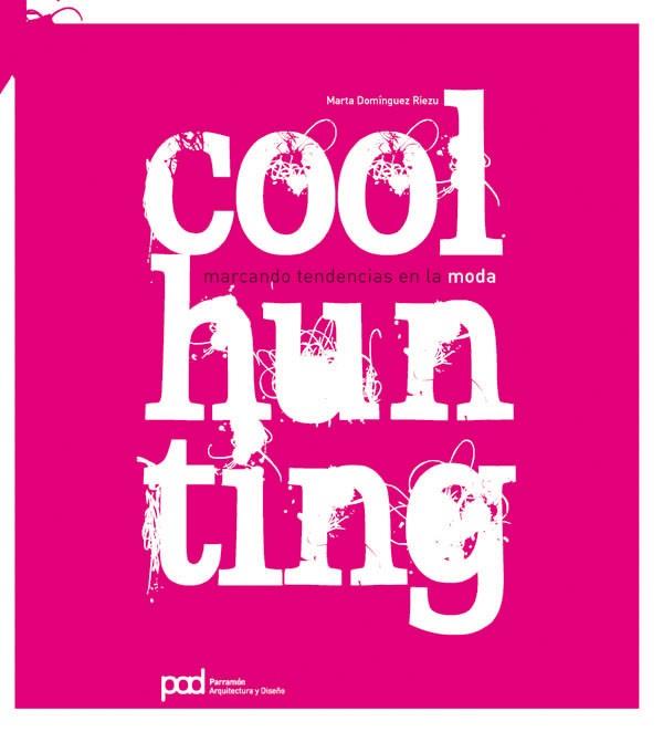 COOLHUNTING | 9788434233768 | DOMINGUEZ, MARTA | Llibreria Drac - Librería de Olot | Comprar libros en catalán y castellano online