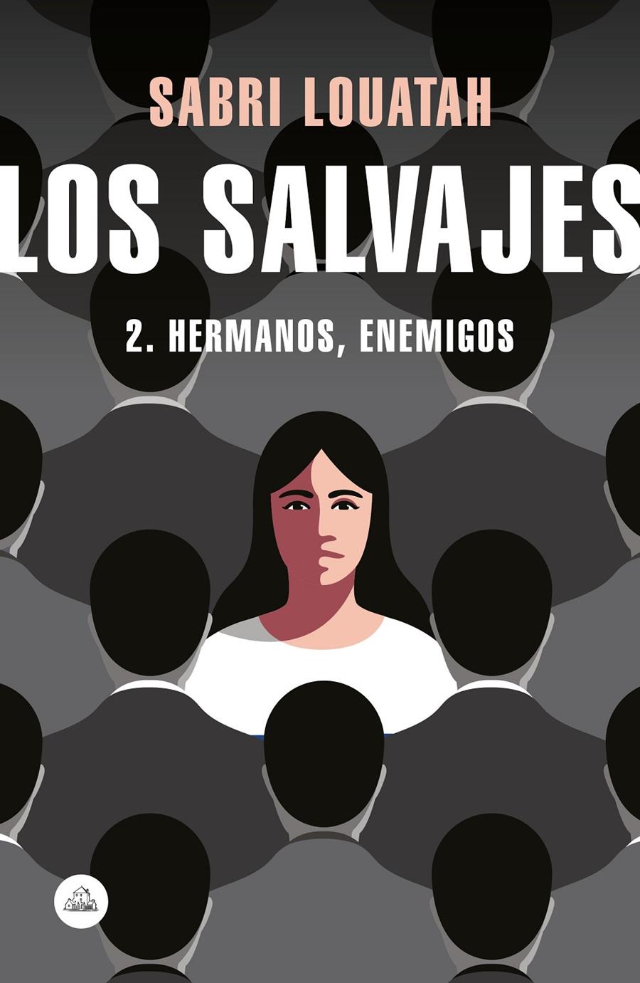 HERMANOS, ENEMIGOS (LOS SALVAJES 2) | 9788439734833 | LOUATAH, SABRI | Llibreria Drac - Librería de Olot | Comprar libros en catalán y castellano online